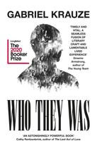 Couverture du livre « WHO THEY WAS - BOOKER 2020 LONGLIST » de Gabriel Krauze aux éditions Fourth Estate