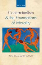 Couverture du livre « Contractualism and the Foundations of Morality » de Southwood Nicholas aux éditions Oup Oxford