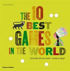 Couverture du livre « The 10 best games in the world » de Angels Navarro aux éditions Thames & Hudson