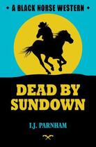 Couverture du livre « Dead by Sundown » de Parnham I J aux éditions Hale Robert Digital