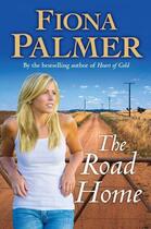 Couverture du livre « The Road Home » de Palmer Fiona aux éditions Penguin Books Ltd Digital