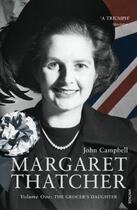 Couverture du livre « Margaret Thatcher Volume One » de Campbell John aux éditions Random House Digital