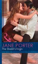 Couverture du livre « The Sheikh's Virgin (Mills & Boon Modern) » de Jane Porter aux éditions Mills & Boon Series