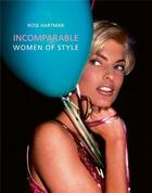 Couverture du livre « Incomparable women of style » de Hartman Rose aux éditions Acc Art Books