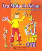 Couverture du livre « Les mots de nemo - cahier de lecture et d'ecriture » de Piquet/Denisot aux éditions Hachette Fle