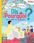 Couverture du livre « Dis pourquoi on croit en Jésus ? » de Sophie De Mullenheim et Susana Guerrea aux éditions Deux Coqs D'or