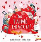 Couverture du livre « On t'aime dragon ! » de Samara Hardy et Bianca Schulze aux éditions Gautier Languereau