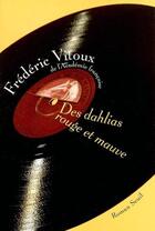 Couverture du livre « Des dahlias rouge et mauve » de Frederic Vitoux aux éditions Seuil