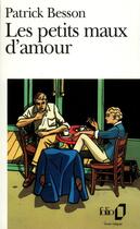 Couverture du livre « Les Petits maux d'amour » de Patrick Besson aux éditions Folio