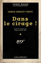 Couverture du livre « Dans le cirage ! » de James Hadley Chase aux éditions Gallimard