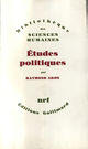 Couverture du livre « Études politiques » de Raymond Aron aux éditions Gallimard