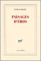 Couverture du livre « Paysages d'eros » de Patrick Drevet aux éditions Gallimard (patrimoine Numerise)