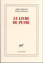 Couverture du livre « Le livre de Petru » de Marie Ferranti et Petru Guelfucci aux éditions Gallimard