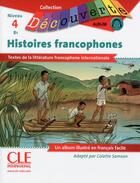 Couverture du livre « Histoires francophones ; niveau 4 ; B1 » de Colette Samson et Collectif aux éditions Cle International