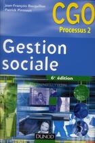 Couverture du livre « Gestion sociale ; manuel (6e édition) » de Jean-Francois Bocquillon et Patrick Pinteaux aux éditions Dunod