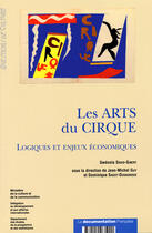Couverture du livre « Les arts du cirque. logiques et enjeux économiques » de David-Gibert Gwenola aux éditions Documentation Francaise