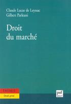 Couverture du livre « Droit du marche » de Leyssac (De)/Parlean aux éditions Puf