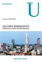 Couverture du livre « Les pays émergents ; approche géo-économique » de Laurence Daziano aux éditions Armand Colin