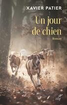 Couverture du livre « Un jour de chien » de Xavier Patier aux éditions Cerf