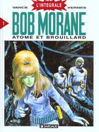 Couverture du livre « Bob Morane : Intégrale vol.1 : atome et brouillard » de William Vance et Henri Vernes aux éditions Dargaud