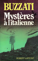 Couverture du livre « Mystères à l'italienne » de Dino Buzzati aux éditions Robert Laffont