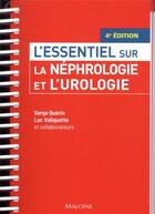 Couverture du livre « L'essentiel sur la nephrologie et l'urologie » de Querin/Valiquette aux éditions Maloine