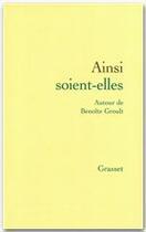 Couverture du livre « Ainsi soient-elles » de Benoite Groult aux éditions Grasset