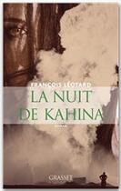 Couverture du livre « La nuit de Kahina » de Leotard-F aux éditions Grasset