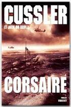 Couverture du livre « Corsaire » de Clive Cussler et Jack Du Brul aux éditions Grasset