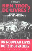 Couverture du livre « Bien trop de livres ? » de Gabriel Zaid aux éditions Belles Lettres