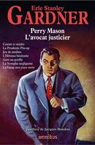 Couverture du livre « Perry Mason, l'avocat-justicier » de Erle Stanley Gardner aux éditions Omnibus