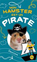 Couverture du livre « Mon hamster est un pirate » de Dave Lowe aux éditions Pocket Jeunesse