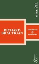 Couverture du livre « Retombées de Sombrero » de Richard Brautigan aux éditions Christian Bourgois