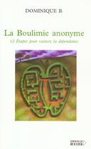 Couverture du livre « La boulimie anonyme - 12 etapes pour vaincre la dependance » de B. Dominique aux éditions Rocher