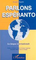 Couverture du livre « Parlons esperanto - la langue internationale » de Jacques Joguin aux éditions Editions L'harmattan