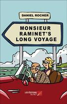Couverture du livre « Monsieur Raminet's long voyage » de Rocher Daniel aux éditions Editions Du Net