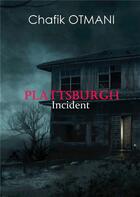 Couverture du livre « Plattsburgh incident » de Otmani Chafik aux éditions Books On Demand