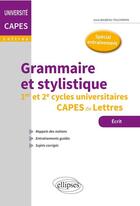 Couverture du livre « Grammaire et stylistique - 1er et 2e cycles universitaires - capes de lettres » de Baubeau-Toucheron A. aux éditions Ellipses