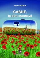 Couverture du livre « CAMIF, le défi inachevé » de Thierry Weber aux éditions Velours