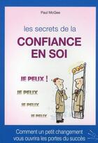 Couverture du livre « Les secrets de la confiance en soi » de Paul Mcgee aux éditions Editions Ideo