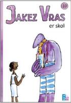 Couverture du livre « Jakez Vras t.10 ; er skol » de Quentin Blake et Ellen Blance et Ann Cook aux éditions Tes