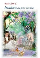 Couverture du livre « Isodora au pays des fées » de Rose-Ann L. aux éditions Beaurepaire