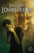 Couverture du livre « L'ombre de l'âme » de David Gibert aux éditions Editions Lokomodo