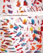 Couverture du livre « Les couleurs d'un jardin Alzheimer » de Maryse Grousson et Michele Isenmann aux éditions Petites Vagues