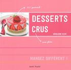 Couverture du livre « Desserts crus » de Geraldine Olivo aux éditions Tutti Frutti