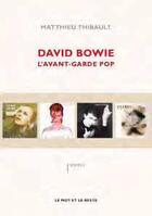 Couverture du livre « David Bowie ; l'avant-garde pop » de Matthieu Thibault aux éditions Le Mot Et Le Reste