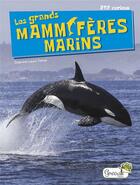 Couverture du livre « Les grands mammifères marins » de Delphine Laure Thiriet aux éditions Grenouille