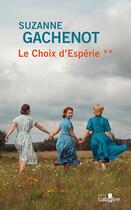 Couverture du livre « Le choix d'Esperie Tome 2 » de Suzanne Gachenot aux éditions Gabelire