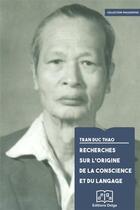 Couverture du livre « Recherches sur l'origine de la conscience et du langage » de Thao Tran Duc aux éditions Delga