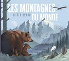 Couverture du livre « Les montagnes du monde » de Dieter Braun aux éditions Milan